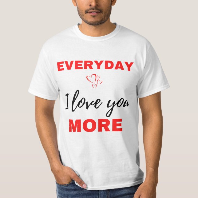 Camiseta Todo Dia Eu Te Amo Mais Preto (Frente)