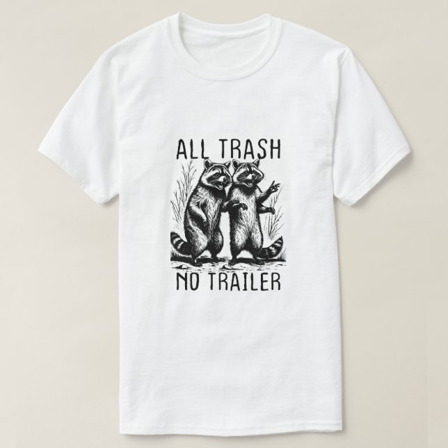 Camiseta Todo Lixo Sem Trailny Raccon Camper Humor Cou (Frente do Design)