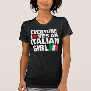 Camiseta Todo Mundo Adora Uma Garota Italiana