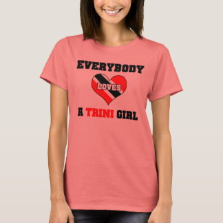 Camiseta Todo mundo ama uma Trini Girl