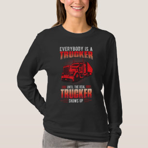 Camiseta Todo Mundo é um Caminhoneiro Até que o Verdadeiro