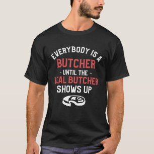 Camiseta Todo Mundo É Um Carniceiro Até O Verdadeiro Cartaz