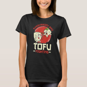 Camiseta Todo Mundo Estava Lutando Com Tofu
