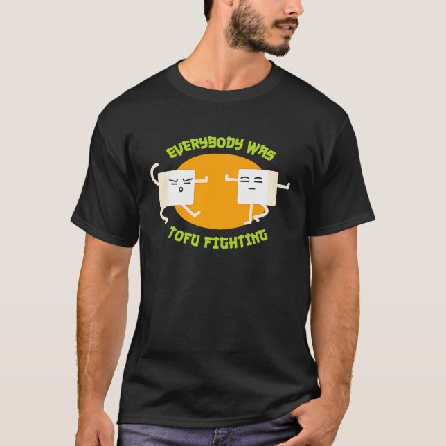 Camiseta Todo mundo estava lutando contra o Engraçado Vegan (Frente)