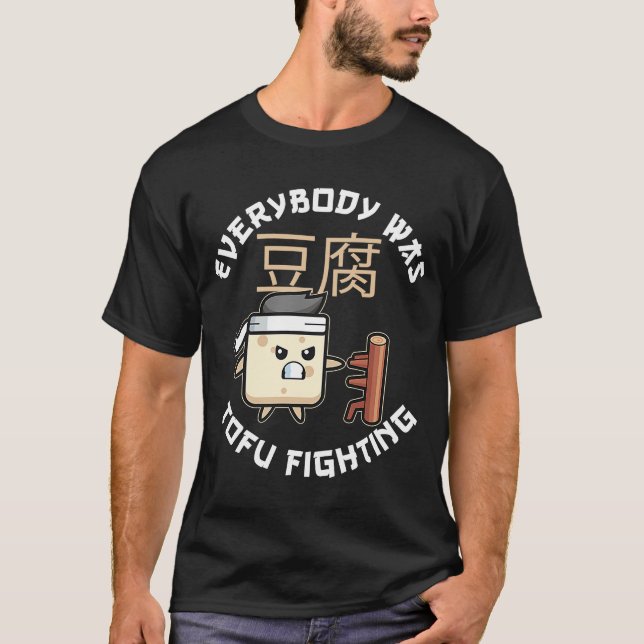 Camiseta Todo Mundo Estava Lutando Por Um Vegan E Tofu F (Frente)