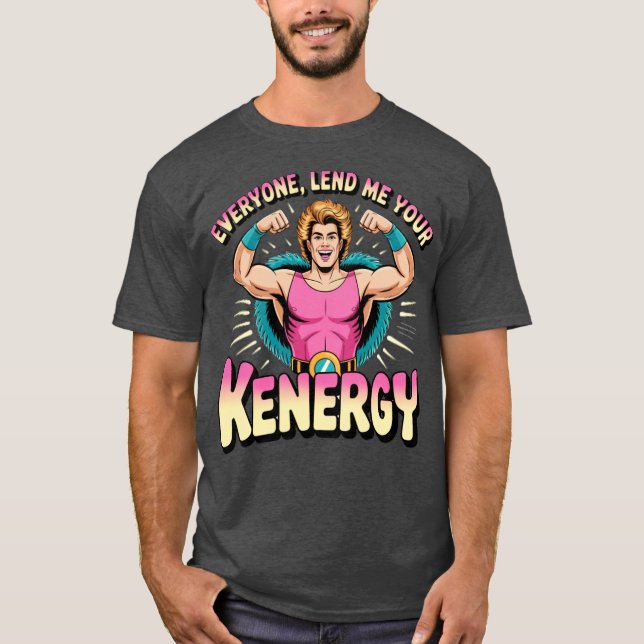 Camiseta Todo mundo me empresta seu Kenergy (Frente)