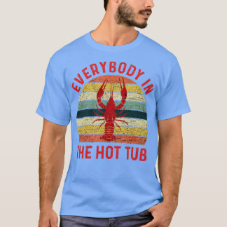Camiseta Todo Mundo Na Tubo Quente Crawfish Engraçado Crayf