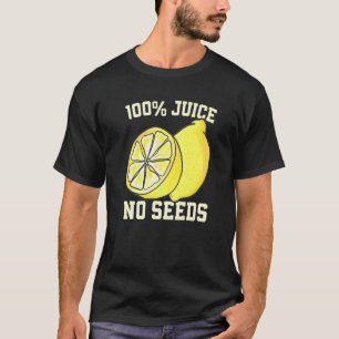 Camiseta Todo o suco sem sementes Vasectomia