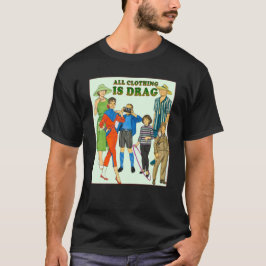 Camiseta Todo o vestuário é Drag 1950s Vintage