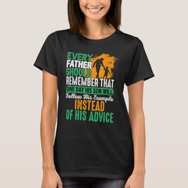 Camiseta Todo Pai Deveria Lembrar Que Um Dia Seu Filho (Frente)