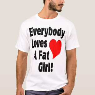 Camiseta Todos ama uma menina gorda