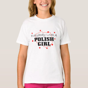 Camiseta Todos ama uma menina polonesa