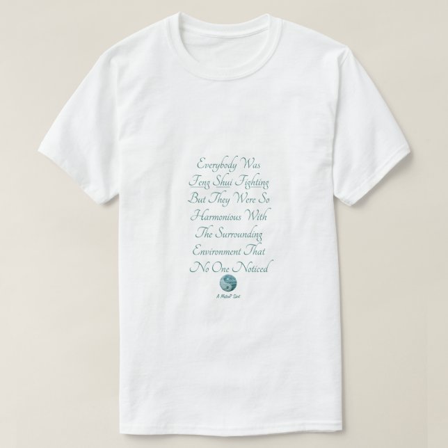 Camiseta Todos Estavam Feng Shui Lutando - Um MisterP Shirt (Frente do Design)
