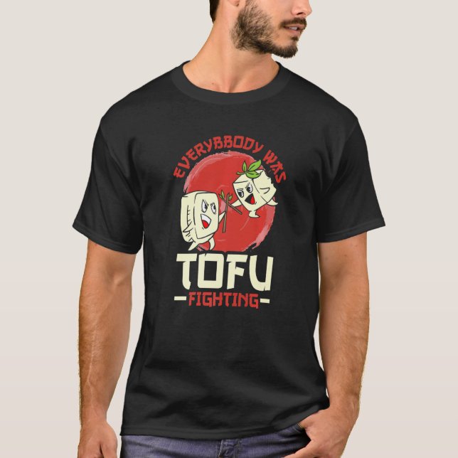 Camiseta Todos Estavam Lutando Tofu (Frente)