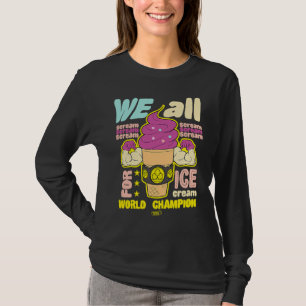 Camiseta Todos gritamos por sorvete Campeão Mundial de Comi
