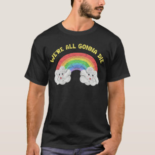 Camiseta Todos Iremos Morrer Terror Horror Gótico Punk Brux