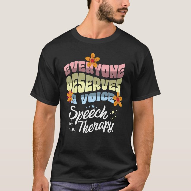 Camiseta Todos Merecem Uma Voz Terapia da Fala Speechie (Frente)