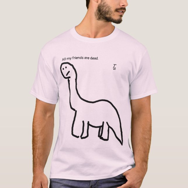 Camiseta Todos meus amigos estão inoperantes, dinossauro - (Frente)