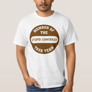 Camiseta Todos meus colegas de trabalho são idiota
