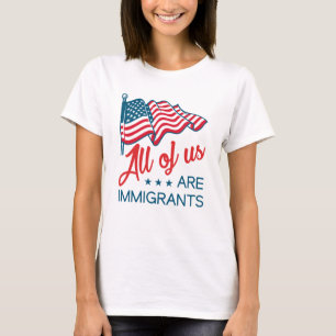 Camiseta Todos Nós Somos Imigrantes