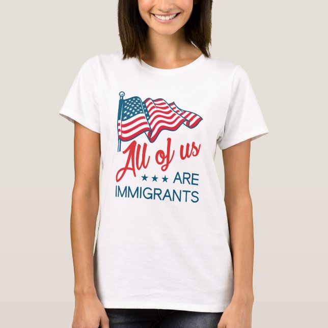 Camiseta Todos Nós Somos Imigrantes (Frente)