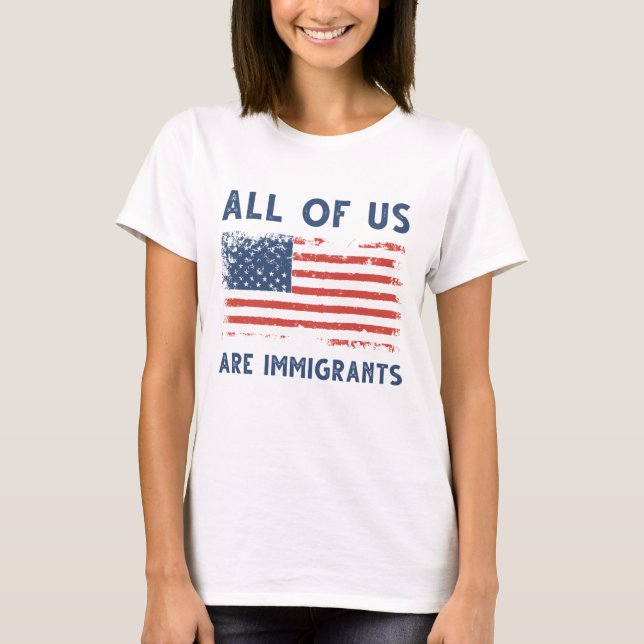 Camiseta Todos Nós Somos Imigrantes (Frente)