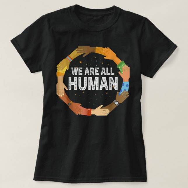 Camiseta Todos Nós Somos Uma Linda Igualdade Humana Históri (Frente do Design)