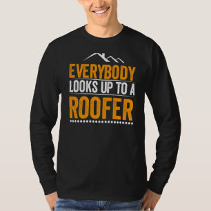 Camiseta Todos Olham Para Um Roofer