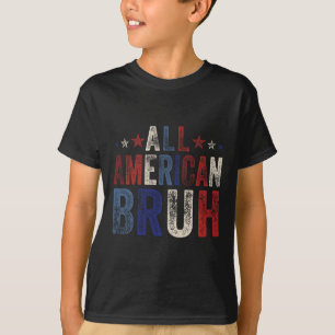 Camiseta Todos Os Americanos Bruh 4 De Julho Meninos Patrió