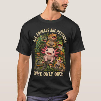 Camiseta Todos os Animais São Petizáveis, Alguns Somente Um