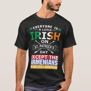 Camiseta Todos os armênios irlandeses Ruas No Dia De Patric