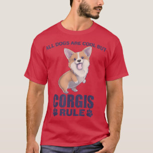 Camiseta Todos Os Cachorros São Legal Mas Corgis Regra Engr