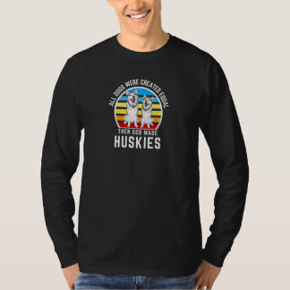 Camiseta Todos os Cães Foram Criados Iguais Então Deus Fez