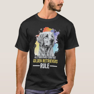 Camiseta Todos os Cães São Legais Mas os Golden Retrievers