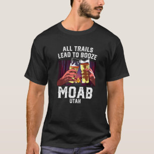 Camiseta Todos os Caminhos Levam à Bebida Moab Camping Utah