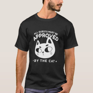Camiseta Todos Os Convidados Devem Ser Aprovados Pelo Gato