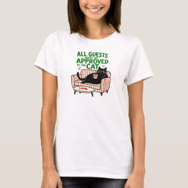 Camiseta Todos os Convidados Devem Ser Aprovados Pelo Gato 