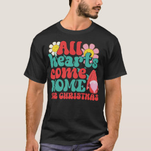 Camiseta Todos Os Corações Vêm Para Casa Para O Natal Gnomo
