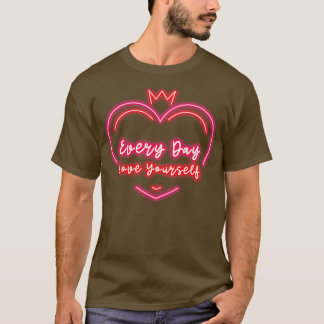 Camiseta Todos Os Dias Ame A Sua Edição Do Coração
