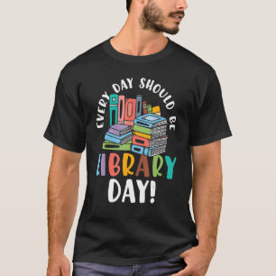 Camiseta Todos Os Dias Deveria Ser Biblioteca De Livros De