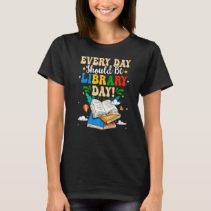 Camiseta Todos Os Dias Deveriam Ser Livros De Biblioteca De