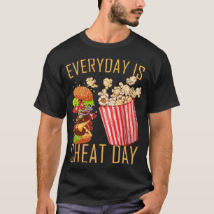 Camiseta Todos Os Dias É Engraçado O Dia De Cheat Comida De