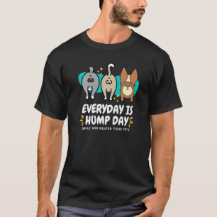 Camiseta Todos os dias é Hump Day Spay e Neutralize o seu a