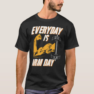 Camiseta Todos Os Dias É O Dia Do Braço Para O Atleta Halte