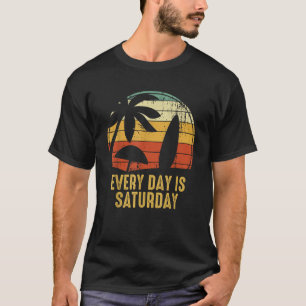 Camiseta Todos os dias é sábado, feriado de praia engraçado