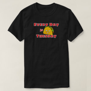 Camiseta Todos os dias é Taco na terça-feira