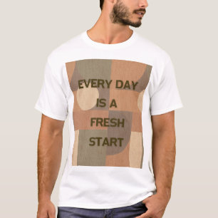 Camiseta Todos os dias é um novo começo