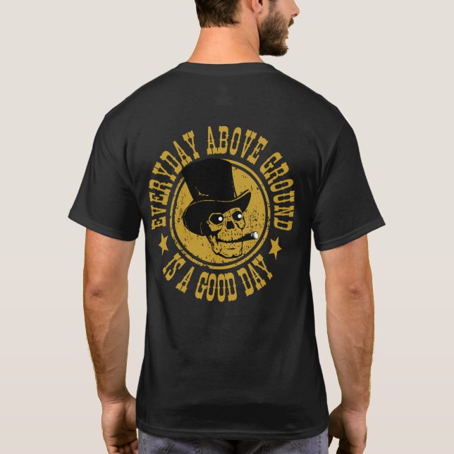 Camiseta Todos os dias em cima do chão é um bom dia (Verso)