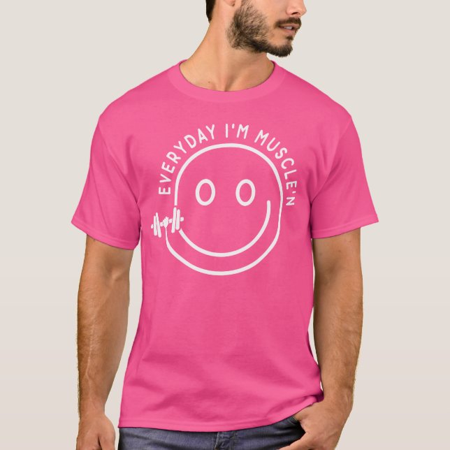 Camiseta Todos Os Dias Eu Sou Musculoso - Exercício Engraça (Frente)