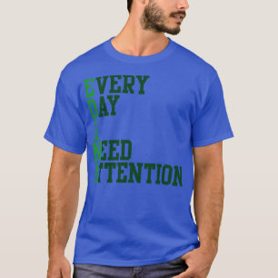 Camiseta Todos Os Dias Preciso De Atenção